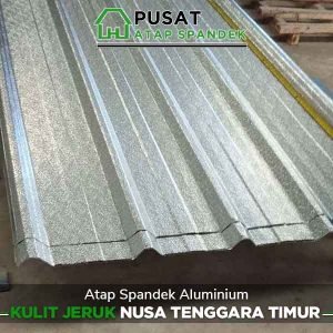 harga atap spandek aluminium kulit jeruk Nusa Tenggara Timur